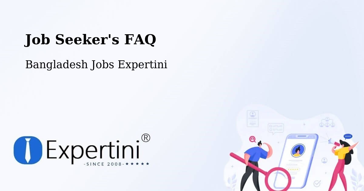 Job Seeker FAQ – Faridpur - Bangladesh Jobs Expertini