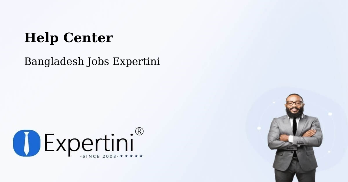 Help Center – Faridpur - Bangladesh Jobs Expertini