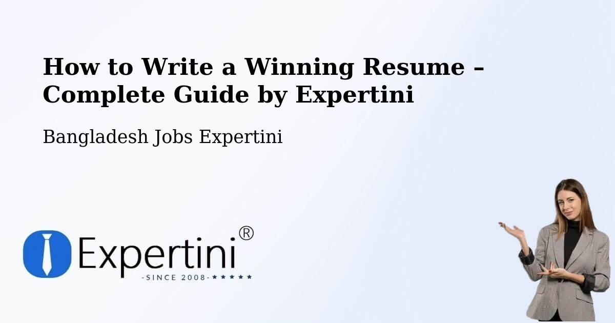 Resume Writing Guide for Job Seekers – Faridpur - Faridpur, Bangladesh Jobs Expertini