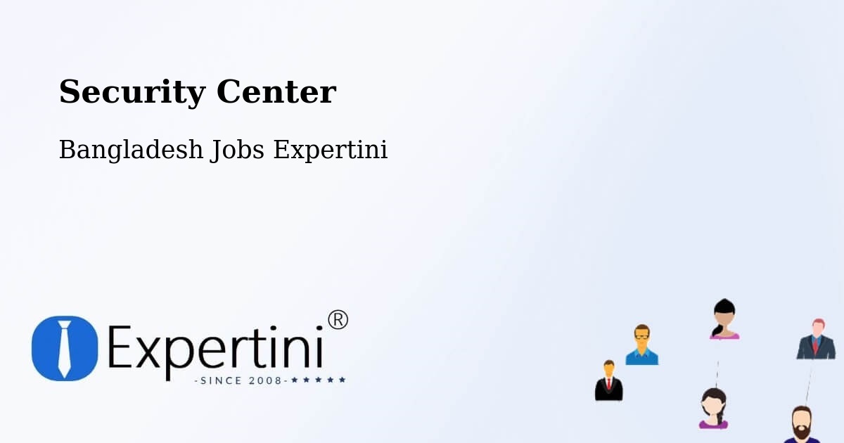 Security & Compliance – Faridpur - Bangladesh Jobs Expertini
